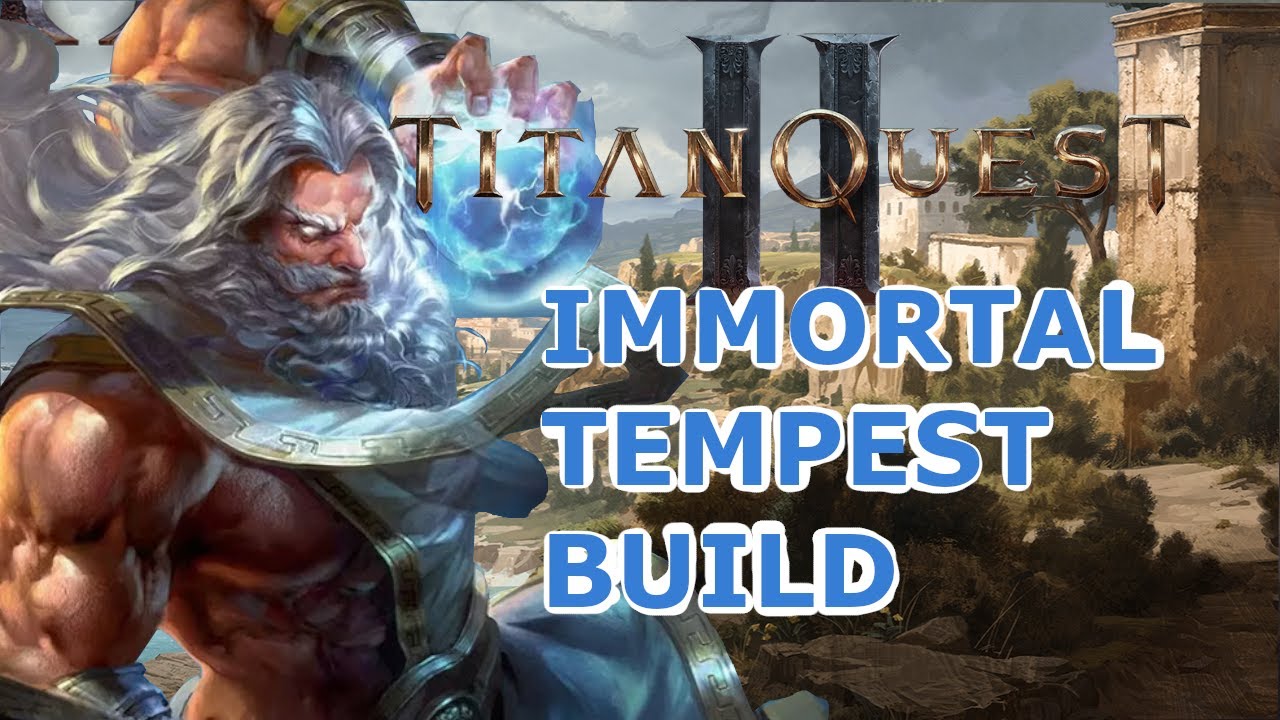 ZEUS IMMORTAL BUILD!  | Titan Quest II  | Tempest Build Guide