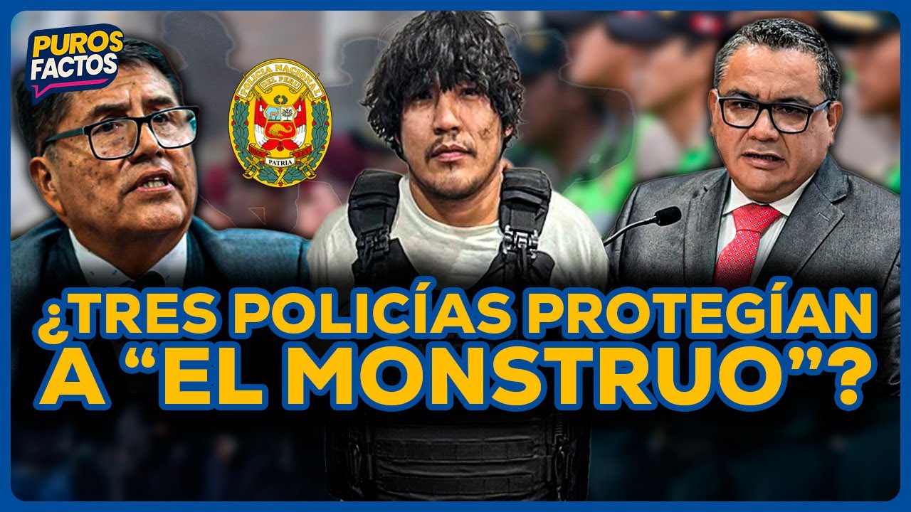 ¿Quiénes ayudaban a “El Monstruo” desde dentro de la PNP? | SEGMENTO #PurosFactos