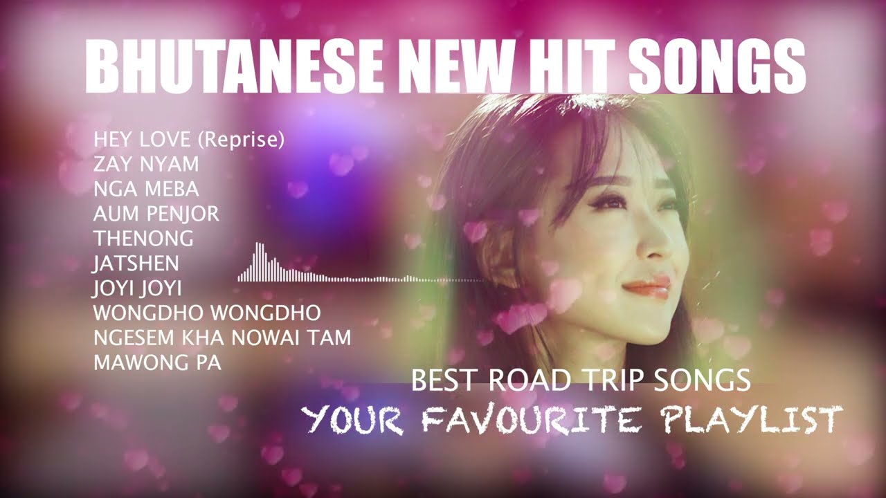 Your favourite playlist || Latest Bhutanese song || Road trip song