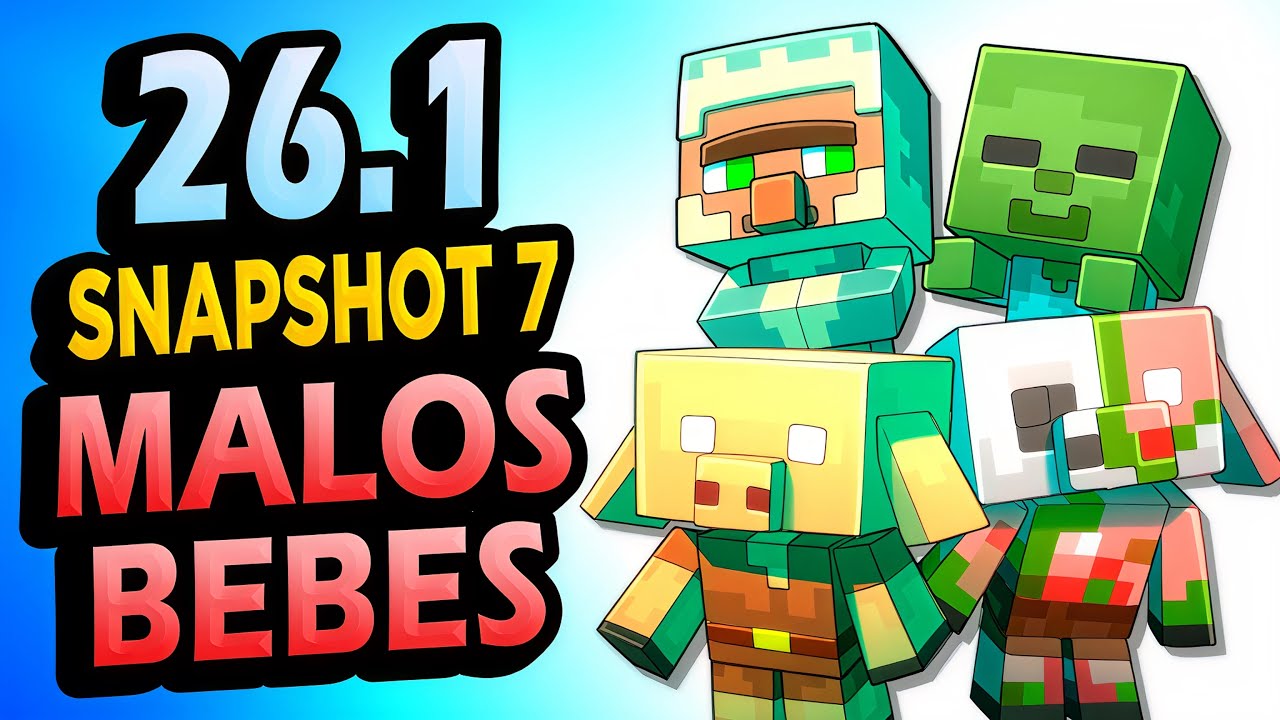 ✅ MALOS BEBÉS 👉 26.1 Snapshot 7 Minecraft
