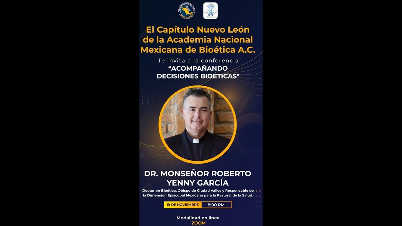 Acompañando decisiones bioéticas. Dr. y Mons. Roberto Yenny García