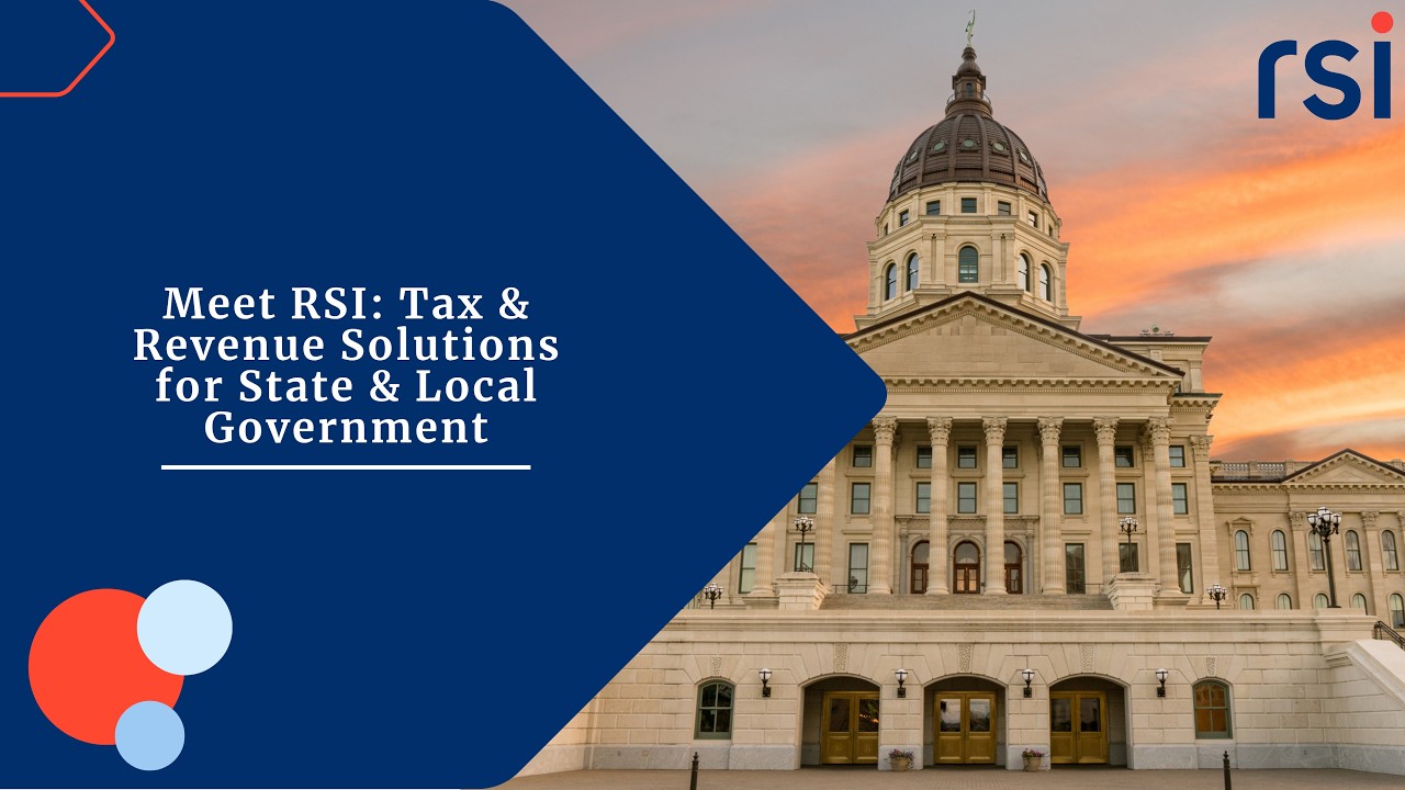 Meet RSI: Tax & Revenue Software for State and Local Government