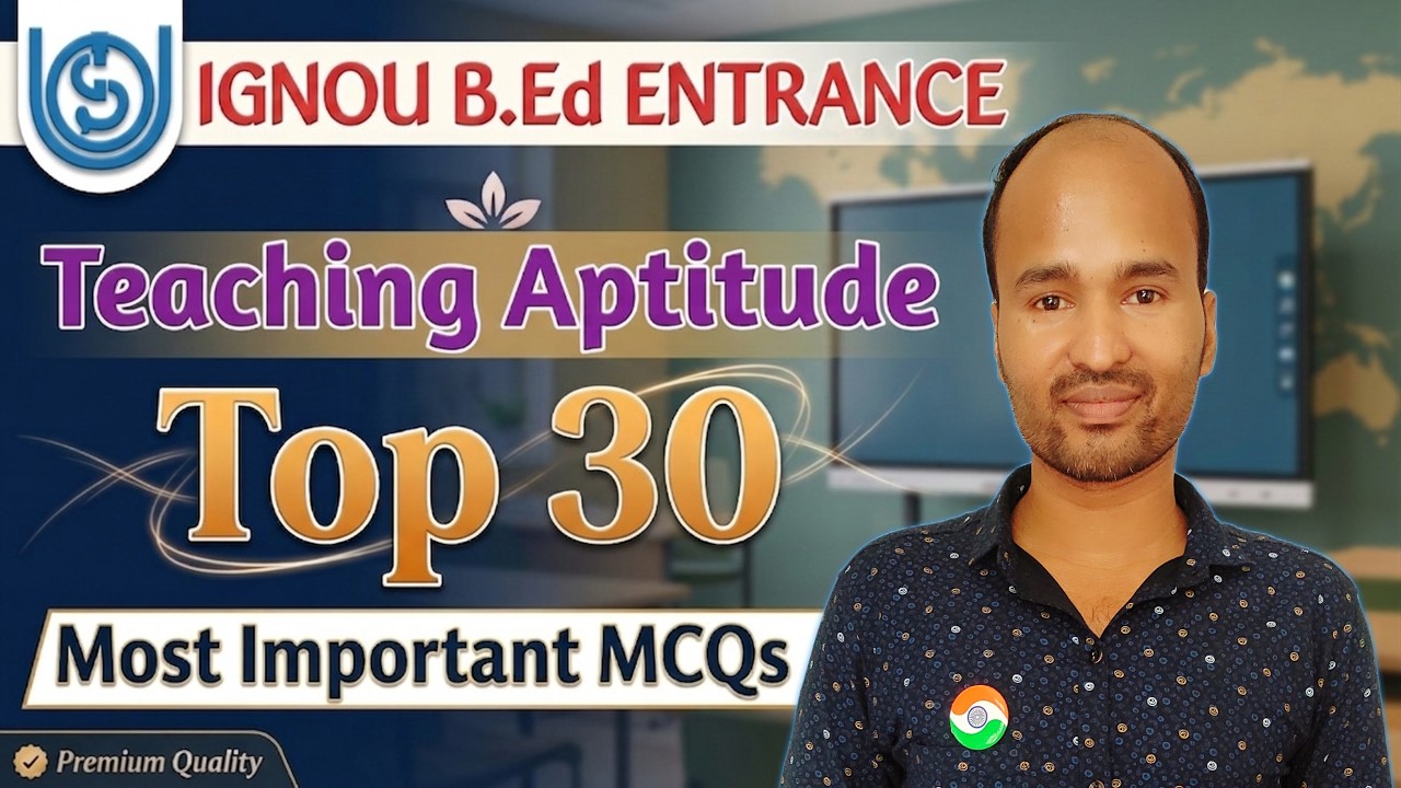 IGNOU B.Ed Entrance Exam | Teaching Aptitude | Top 30 Most Important MCQs
