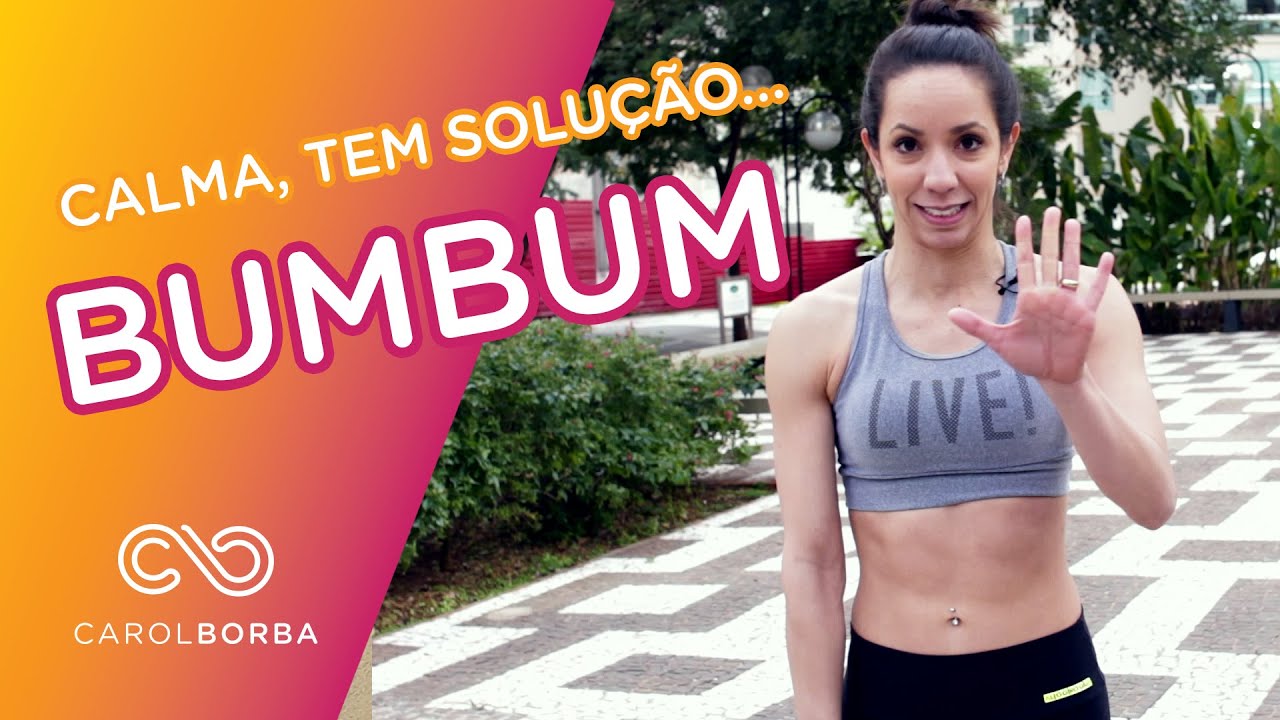 BUMBUM EM DIA - Carol Borba