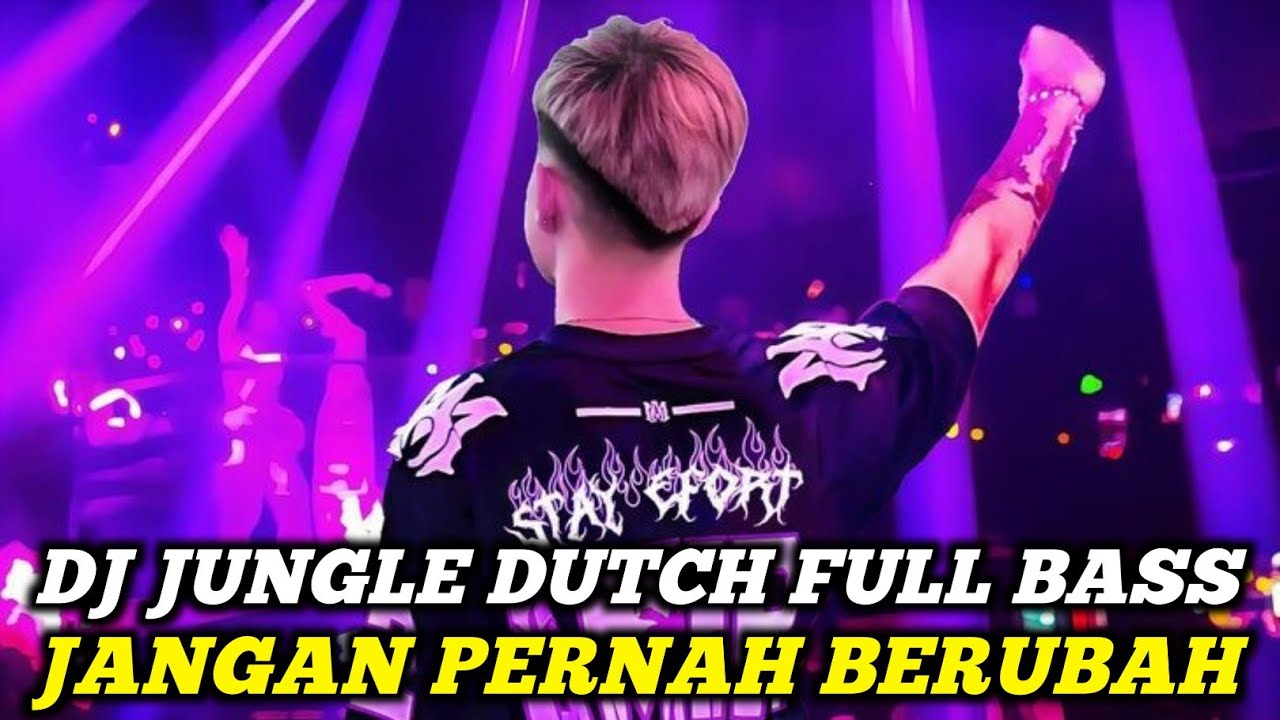 DJ BOXING JANGAN PERNAH BERUBAH | DJ JUNGLE DUTCH PALING TINGGI FULL BASS TERBARU 2025