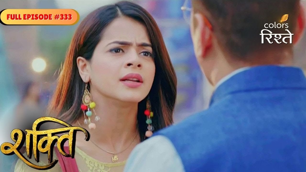 Shakti | Heer Leaves Virat Heartbroken | Full Ep - 333 | Colors Rishtey