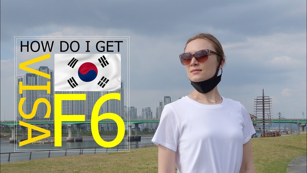 Как я переехала в Южную Корею. Виза F6
