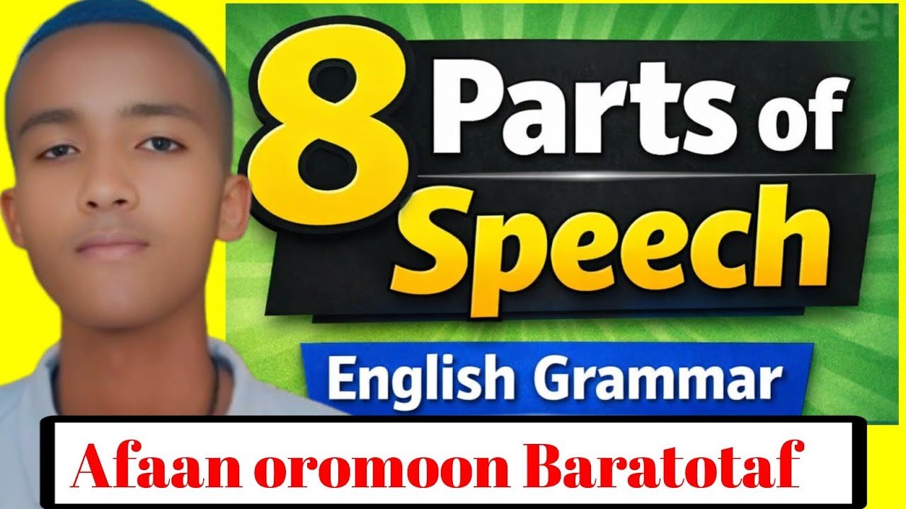 Parts of Speech in English Explained in Afaan Oromo | English Grammar for beginners // learn english