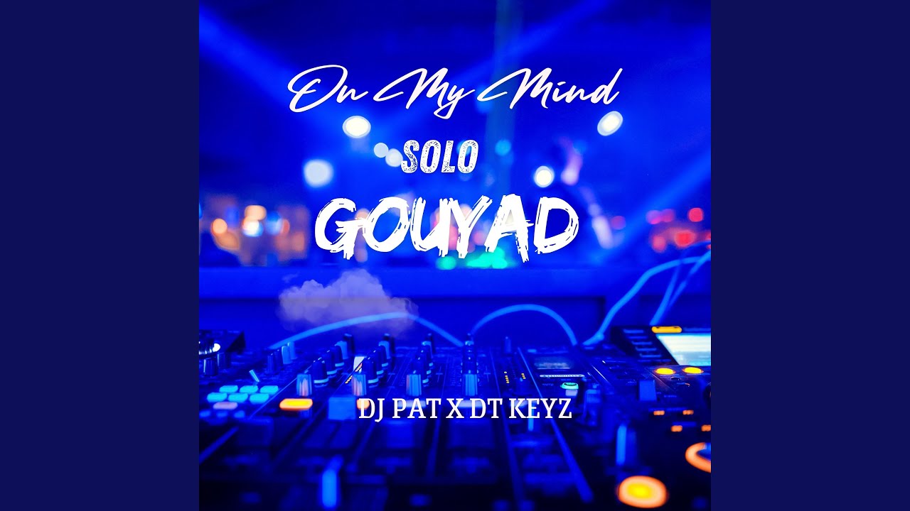 On My Mind Solo Gouyad