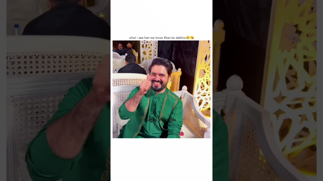 what i see see Imran Khan at the end🥺😘 #rajabfamily #edits