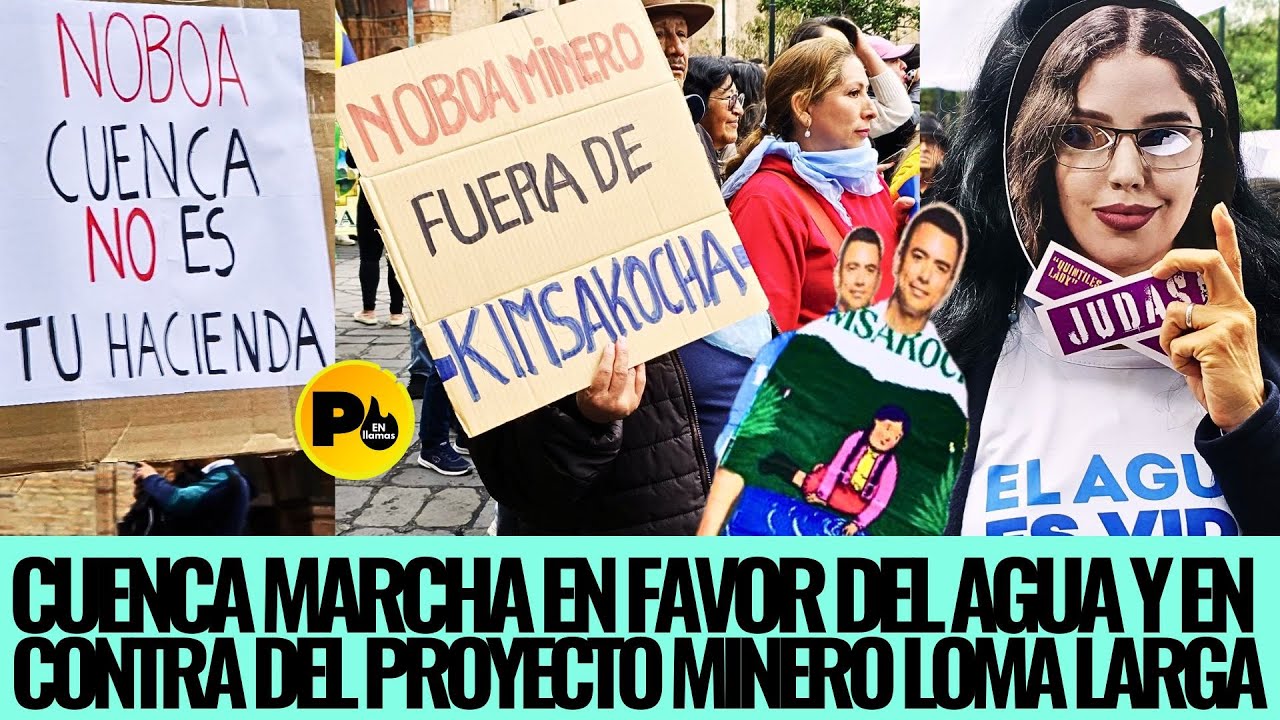 Marcha por el agua en Cuenca en contra del proyecto minero Loma Larga