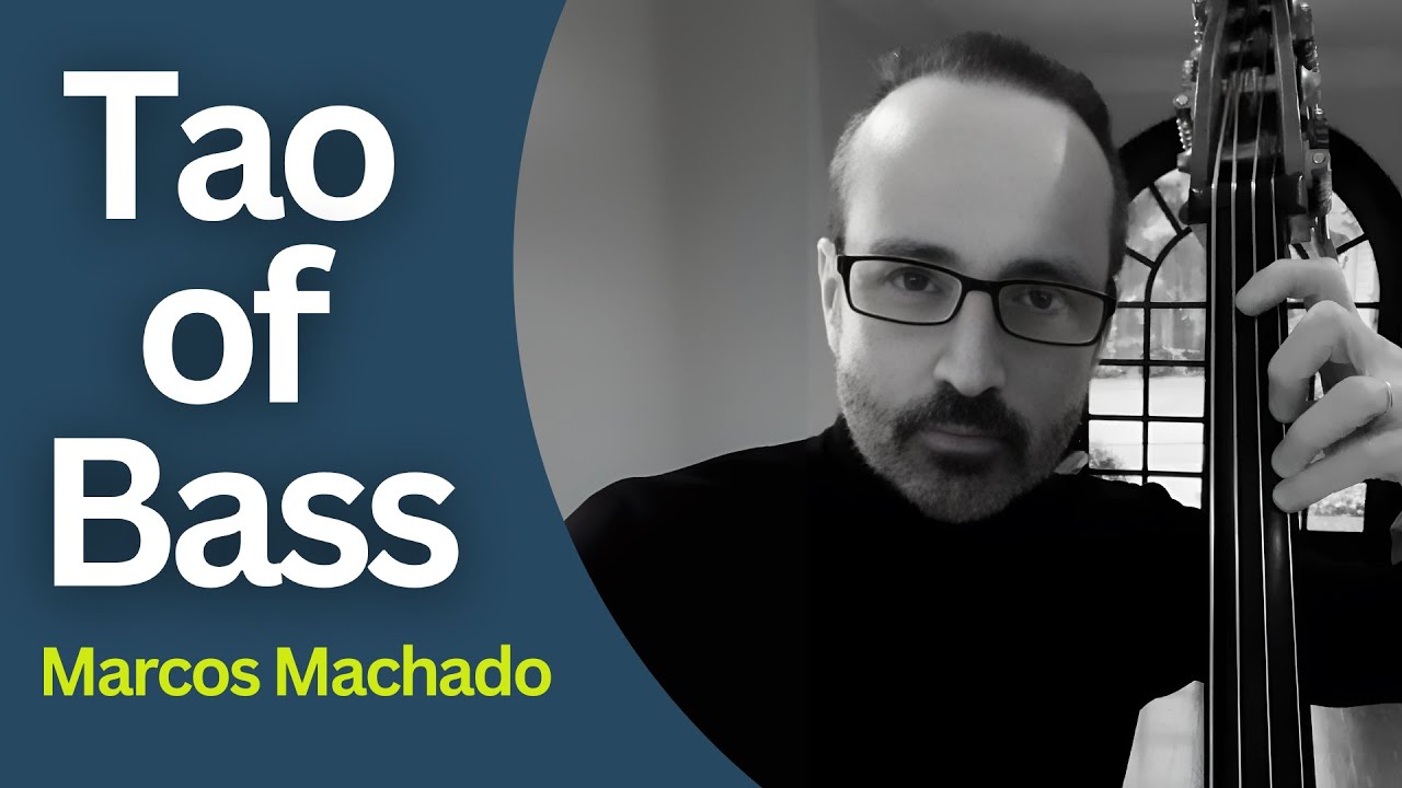 Marcos Machado y Tao of Bass: Técnica, tradición y libertad en el contrabajo