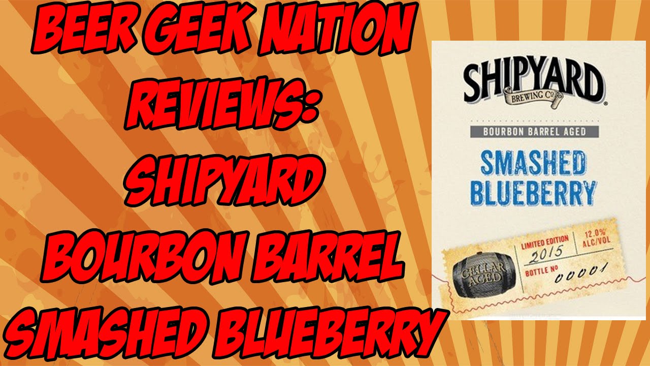 Shipyard Bourbon Barrel Aged Smashed Blueberry | Beer Geek Nation Craft Beer Reviews
