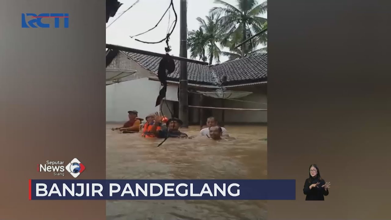 Banjir Setinggi Dada Orang Dewasa Rendam Pandeglang #SeputariNewsSiang 04/01