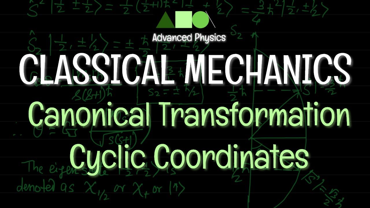Classical Mechanics - Canonical Transformation : Cyclic Coordinates
