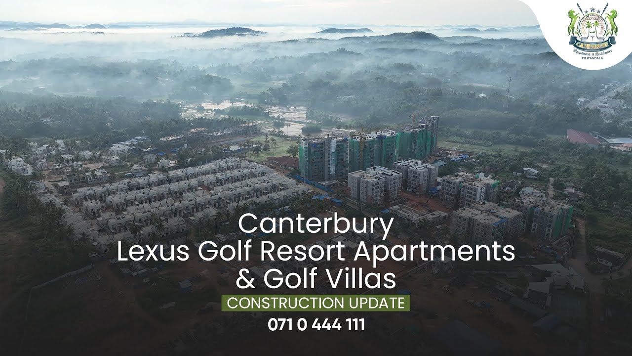 Canterbury Golf Resort apartments & Golf Villas - Piliyandala Kahathuduwa Construction Update  Nov22