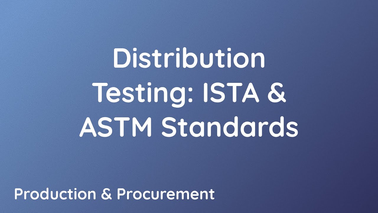 Distribution Testing ISTA & ASTM Standards