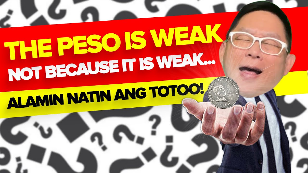 THE PESO IS WEAK NOT BECAUSE IT IS WEAK... Alamin natin ang totoo! | Chinkee Tan