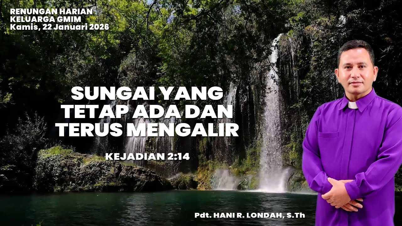 RHK GMIM Kamis 22 Januari 2026 | Sungai Yang Tetap Ada Dan Terus Mengalir
