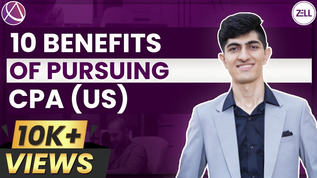 What are the benefits of being a CPA? | Top 10 Advantages of a US CPA Certification | Is CPA for you
