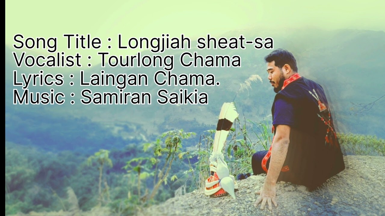Tourlong Chama - Longjiah Sheat-sa  [ Wancho song ]