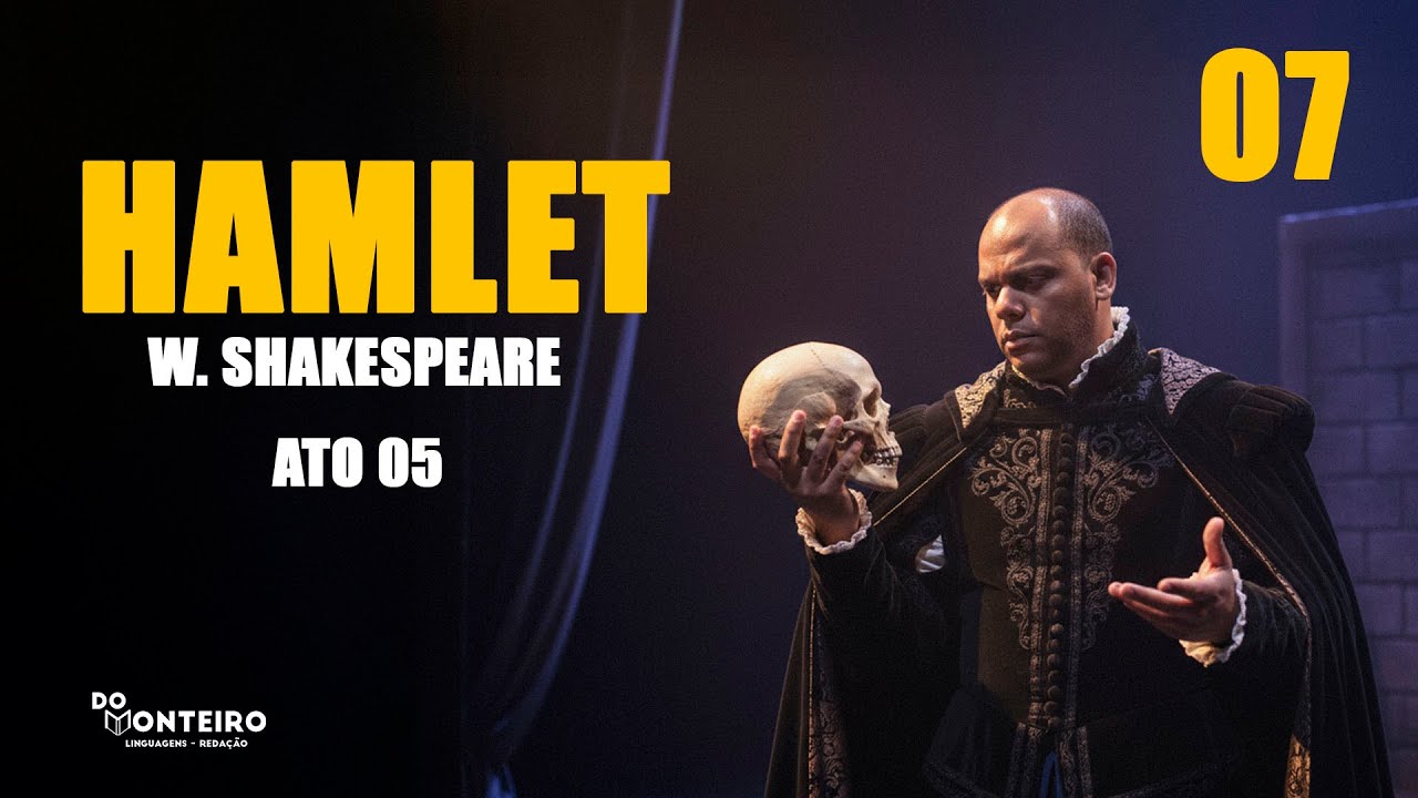 Hamlet, W. Shakespeare - Ato 05 #07 | Projeto UERJ 2026