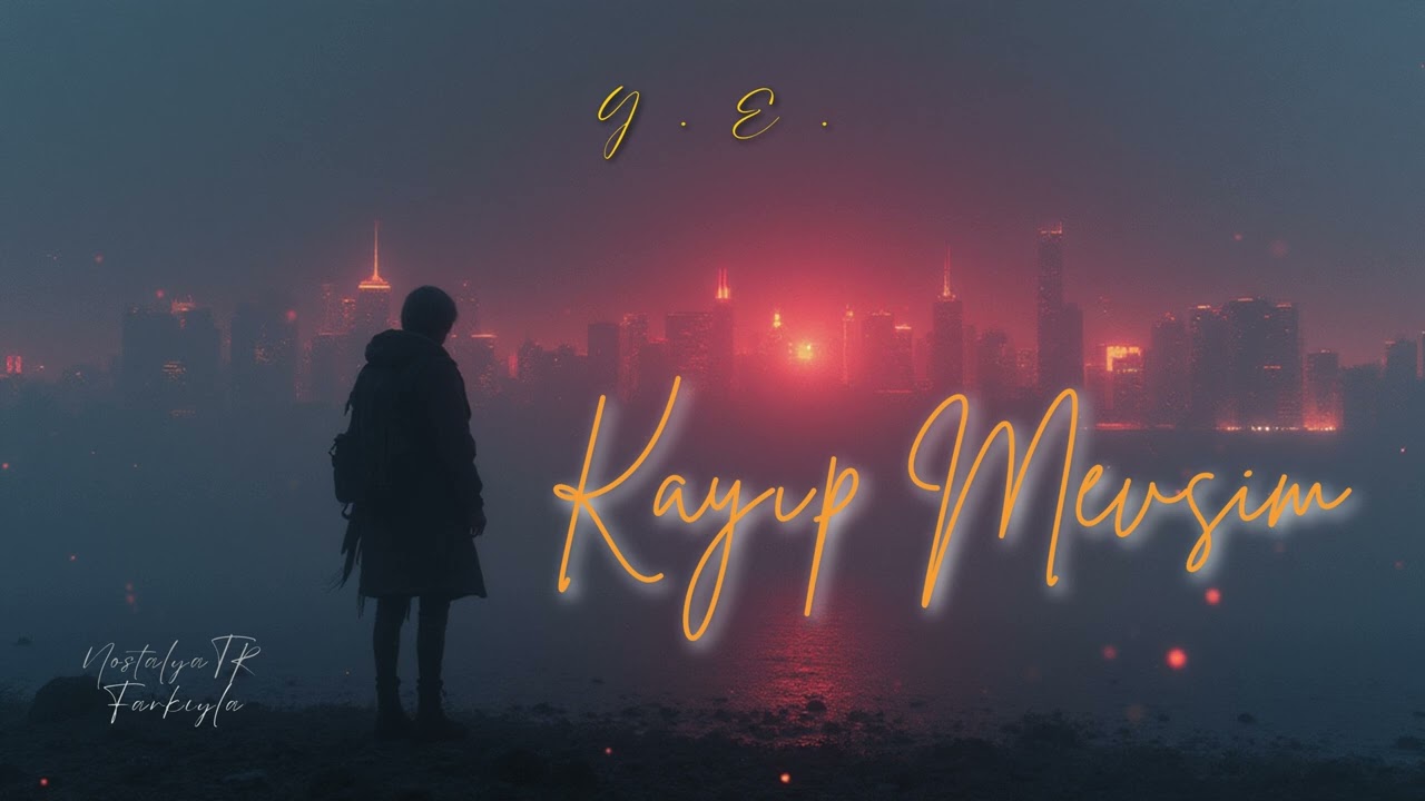 Kayıp Mevsim (Duygusal Dream-Pop) NostalyaTR