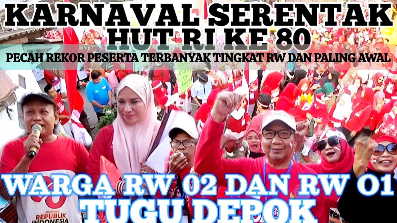 Karnaval Serentak Dan Jalan Santai Warga RW 02 Dan RW 01 Tugu Depok Dalam Rangka HUT RI KE 80