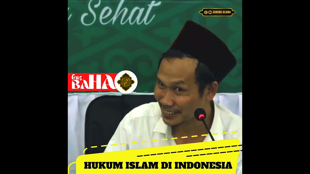 PENERAPAN HUKUM ISLAM DI INDONESIA ‼️ GUS BAHA