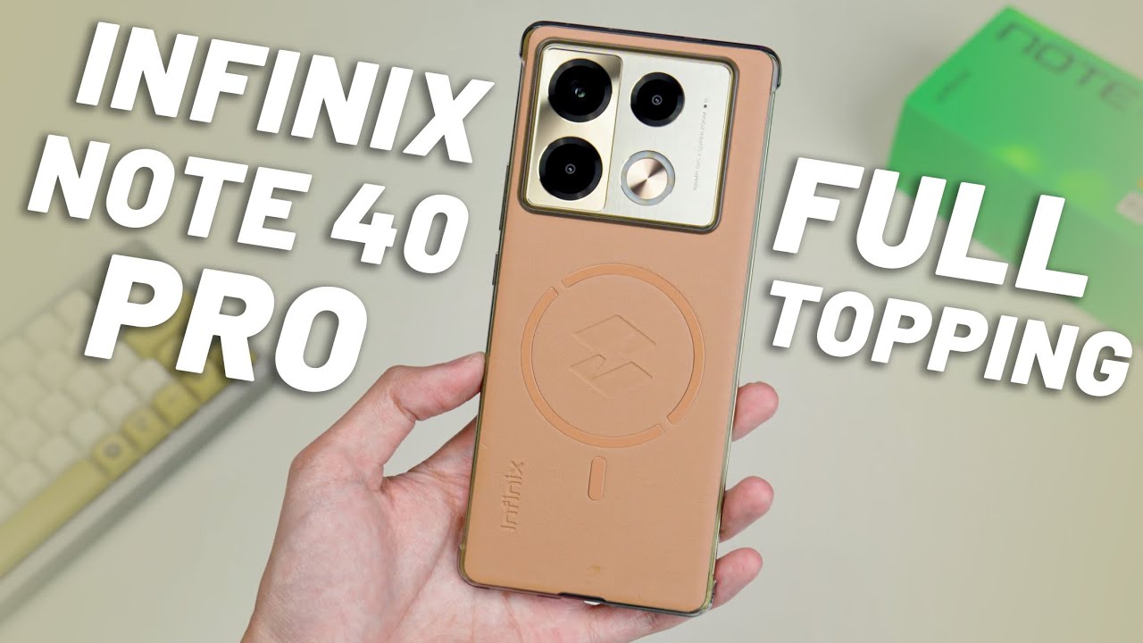 Đánh Giá INFINIX NOTE 40 PRO - Vua Cấu Hình, Tính Năng, Màn Amoled Cong Trong Tầm Giá 5-6 Triệu?
