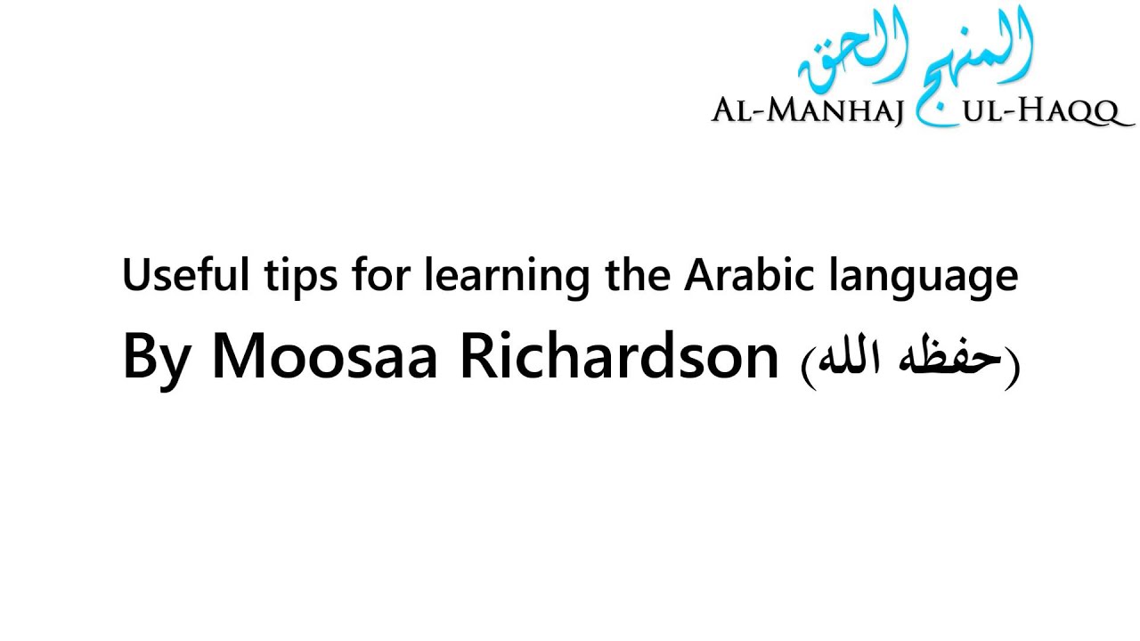 Useful tips for learning the Arabic language - Moosaa Richardson