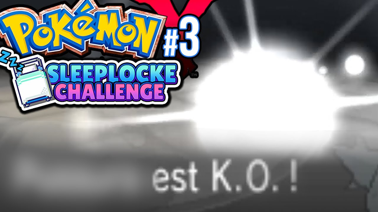 Pok&eacute;mon Y | #3 | ****** est K-O ! | SLEEPLOCKE CHALLENGE😴 |