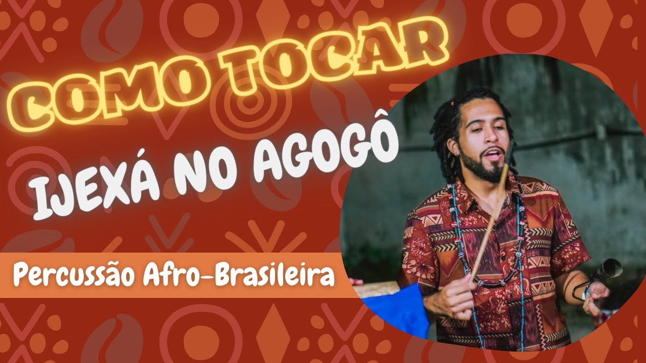 Como tocar IJEXÁ E AFOXÉ no AGOGÔ (Percussão Afro-brasileira/Candomblé/Umbanda)
