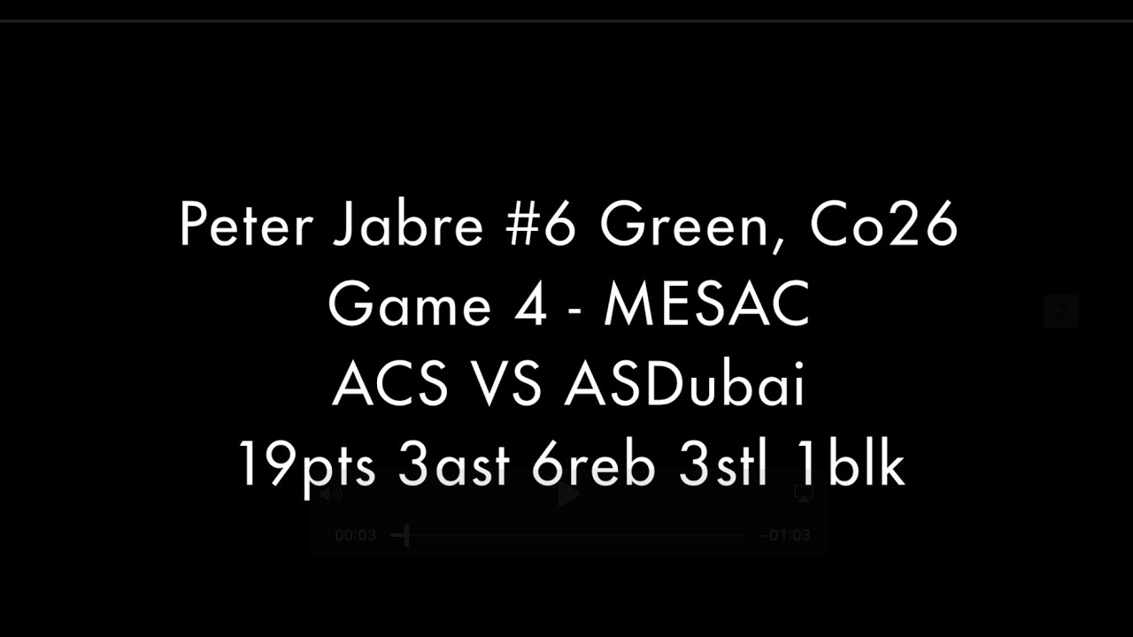 Peter Jabr Class of 2026 - MESAC Game 4 ACS vs ASDubai