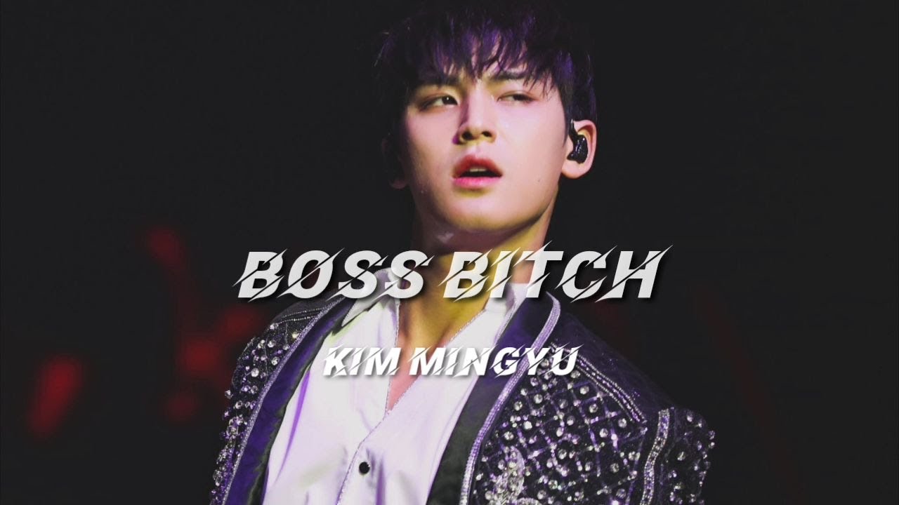 Kim Mingyu - Boss bitch [Fmv]