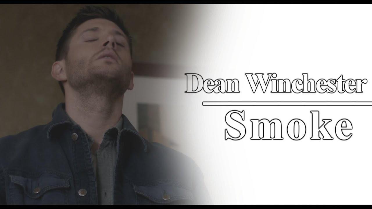 ✦ Dean Winchester || Smoke