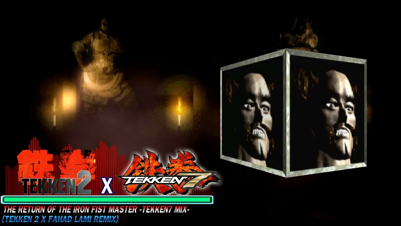 The Return of the Iron Fist Master -Tekken7 Mix- (Tekken 2 x Fahad Lami Remix)