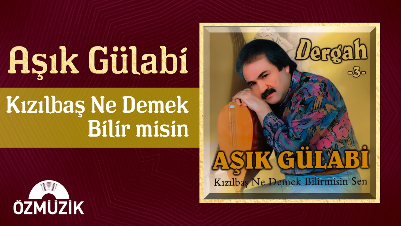 Aşık Gülabi - Kızılbaş Ne Demek Bilirmisin (Official Audio)
