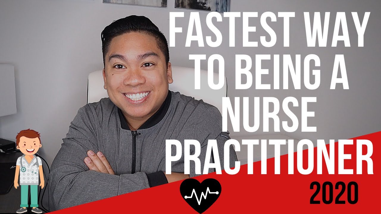 How To Become a Nurse Practitioner and Fastest Way To Becoming One