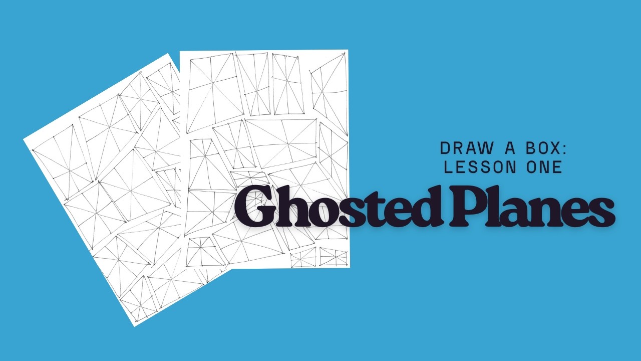 Draw a Box – Lesson 1 Ghosted Planes | Homework Practice
