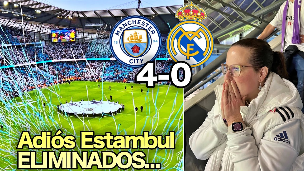 Manchester City 4-0 Real Madrid I Así se vivió la derrota en el Etihad⎪VLOG REACCIÓN en el estadio