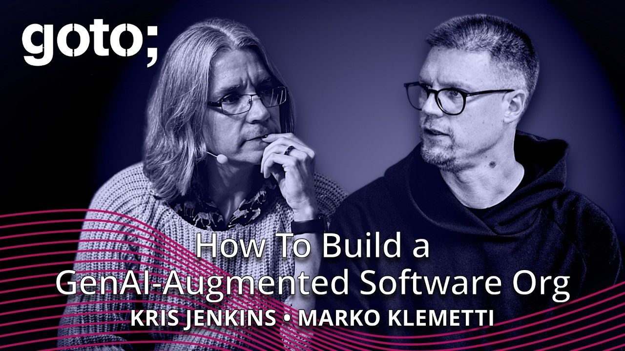 How To Build a GenAI-Augmented Software Organization • Marko Klemetti & Kris Jenkins • GOTO 2025
