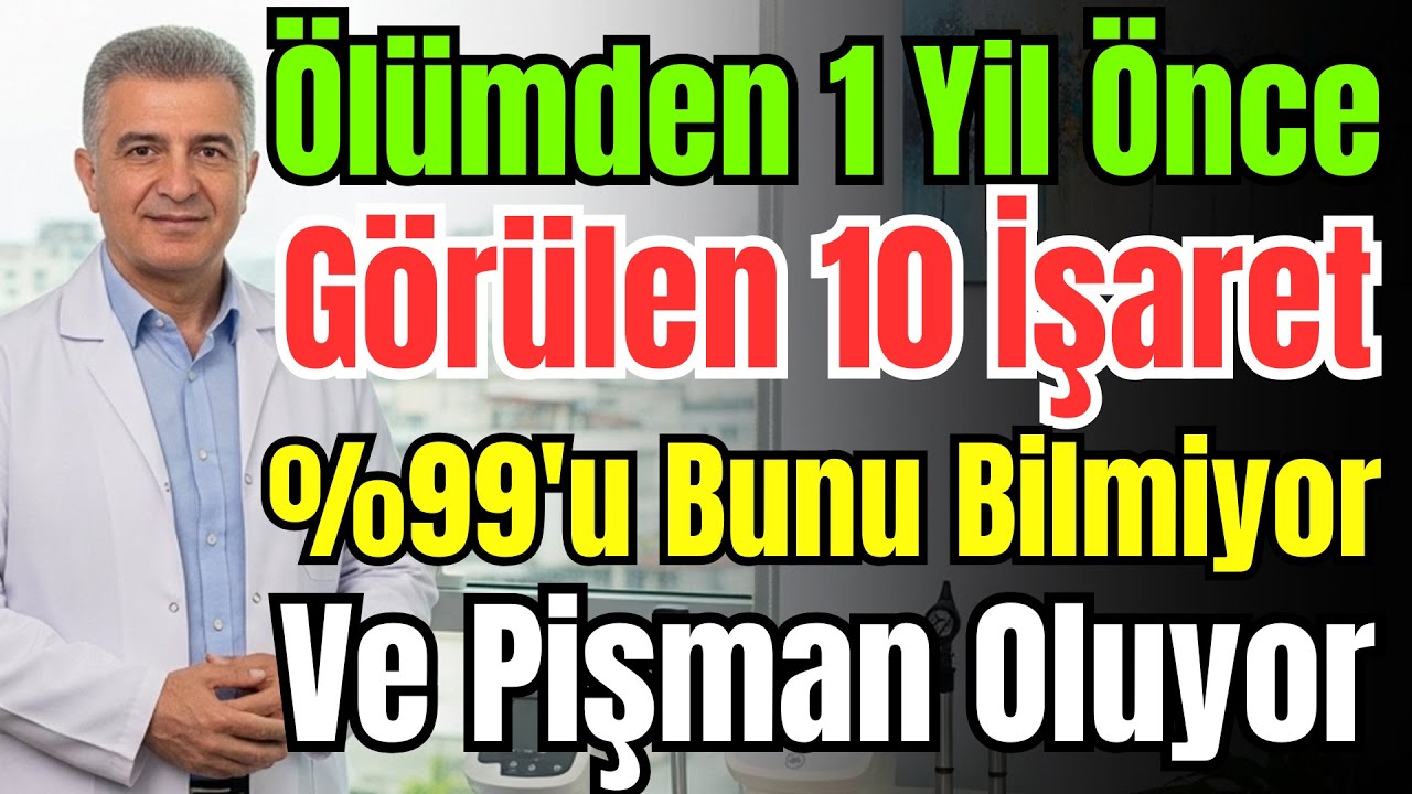 Vefat Etmeden Önceki Son İşaretler: 30 Yıllık Dahiliye Uzmanı Tek Tek Açıkladı! (10 Belirti)