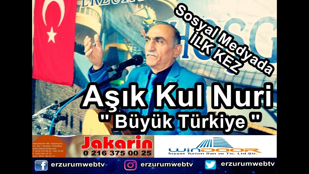 Aşık Kul Nuri - Büyük Türkiye ( Sosyal Medyada İlk )