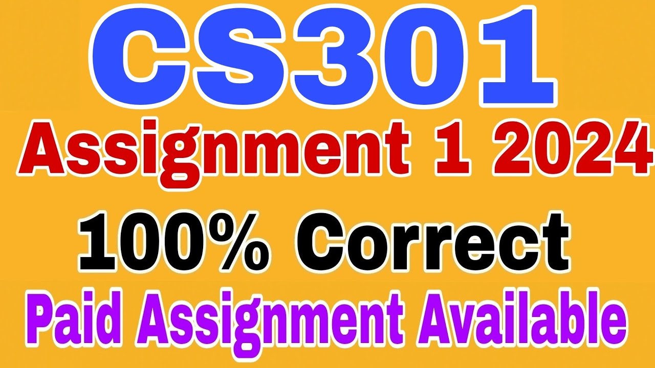CS301 Assignment 1 Solution Spring 2024 || CS301 Assignment 1 Solution 2024