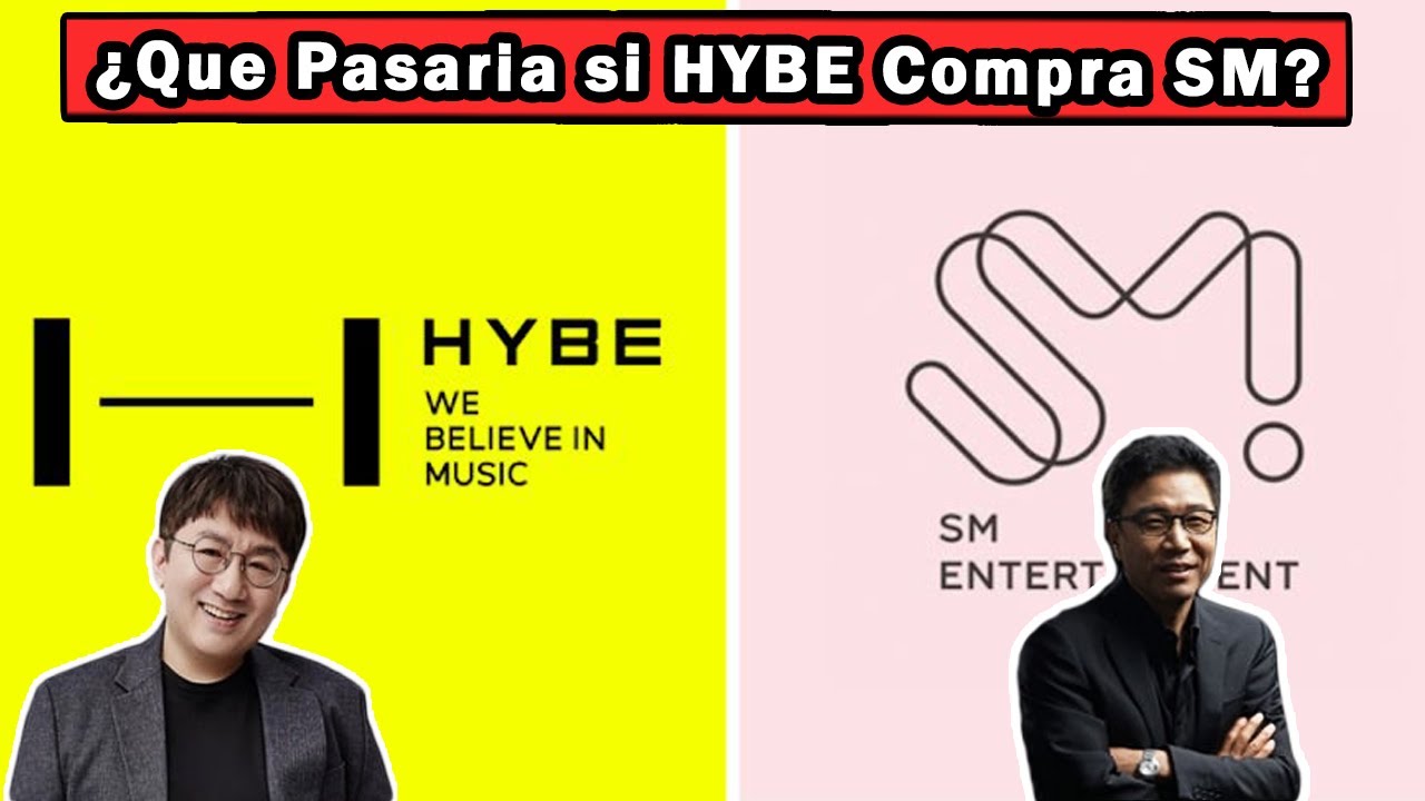 ¿Que Pasaria si HYBE Compra SM?