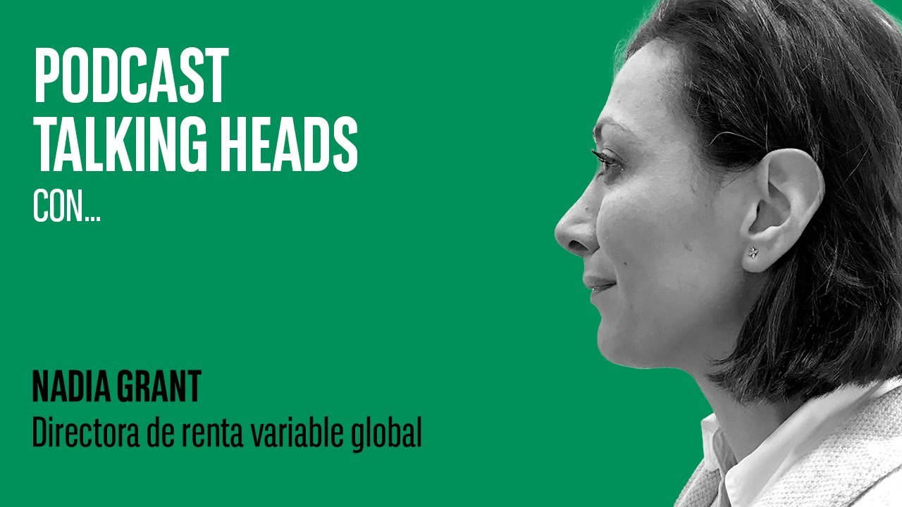 Talking Heads – Megatendencias en renta variable global (ES)