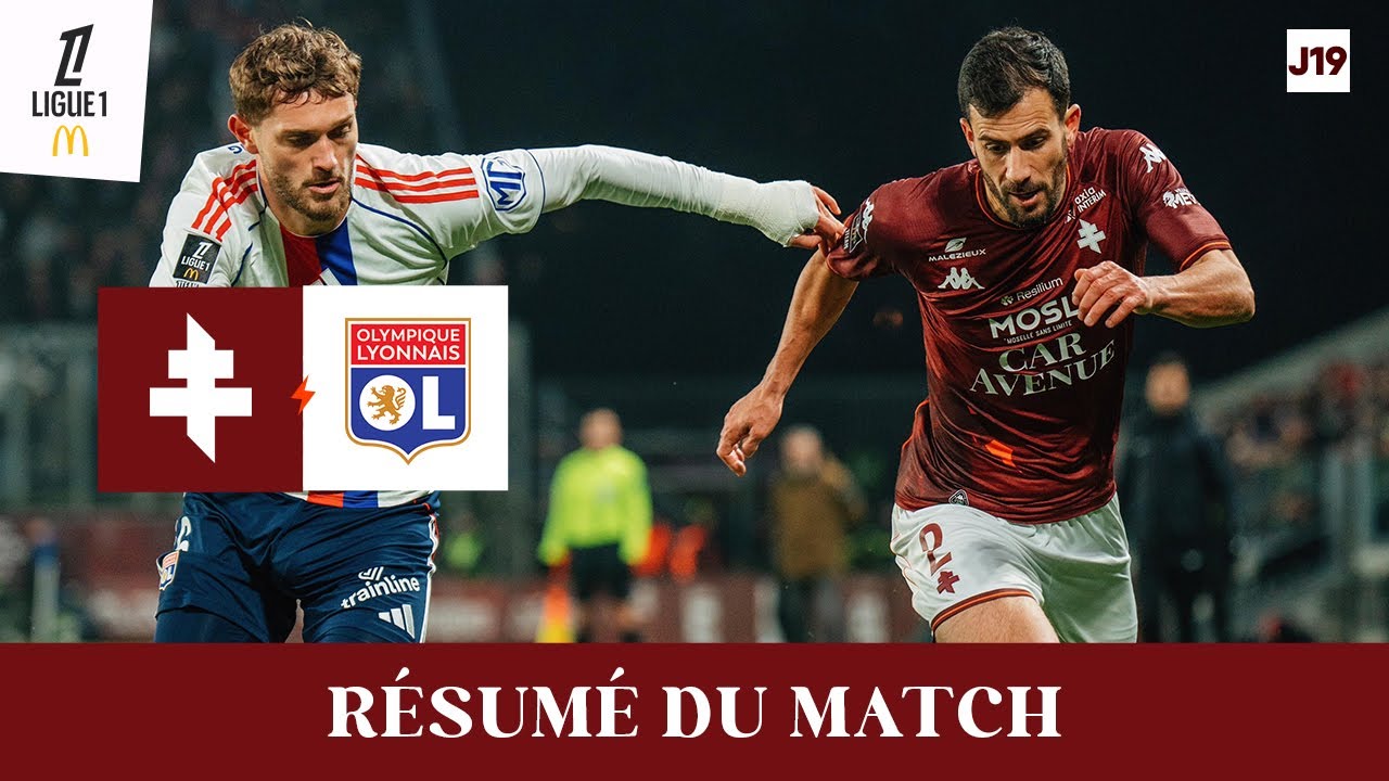 25-26 - J19 : Metz - Lyon, le résumé vidéo