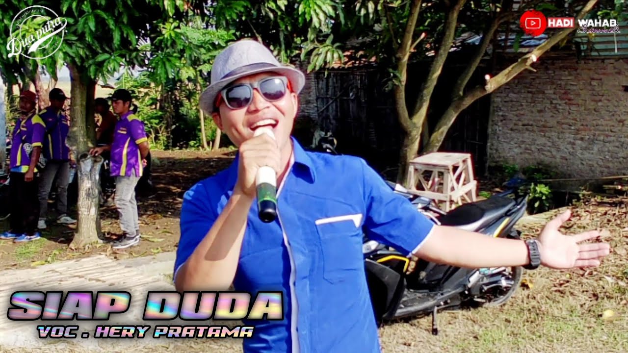 Siap Duda. Voc. Hery Pratama Dp. DUA PUTRA Show Desa Cilandak Lor Blok Candra