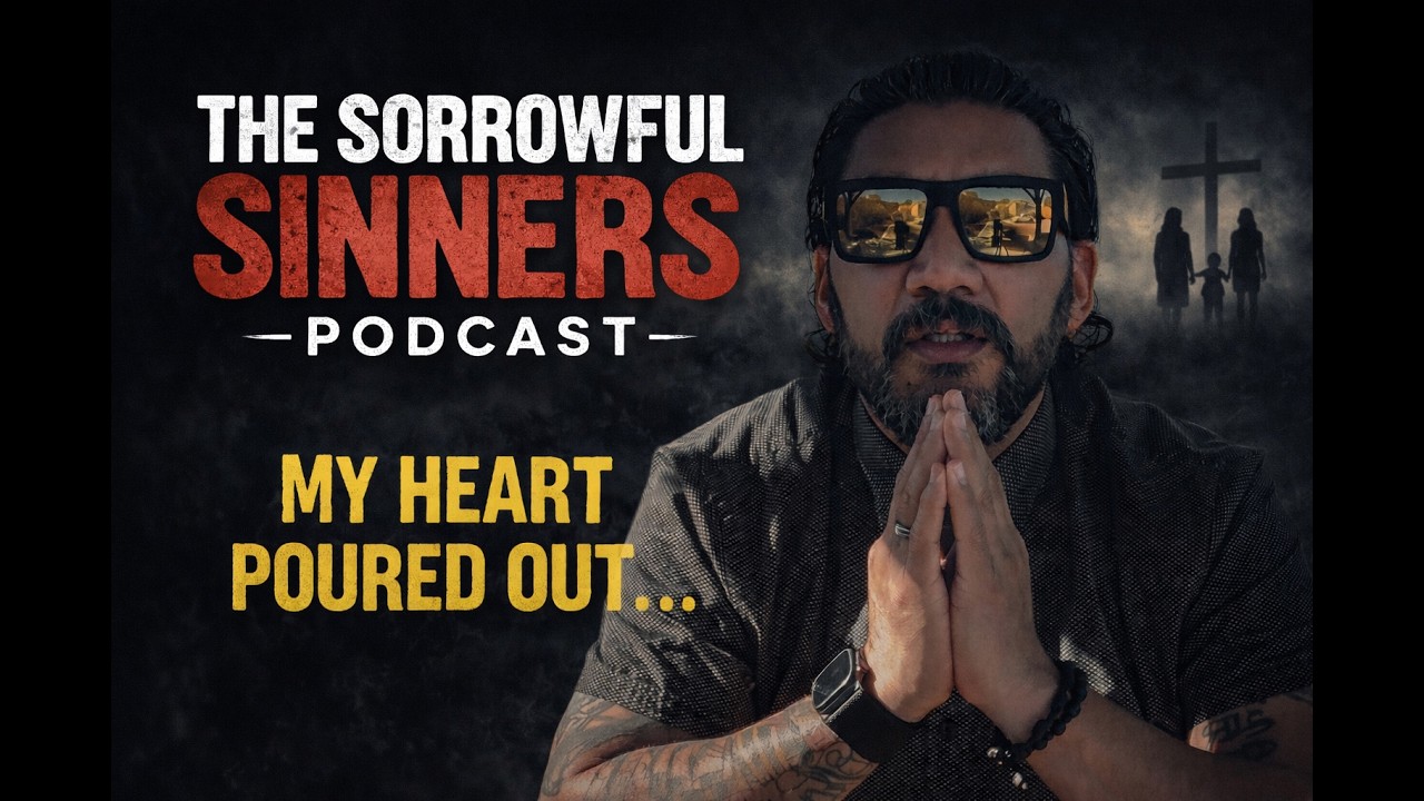 What God Did With My Mess | The Sorrowful Sinners Podcast @TheSorrowFulSinnersPodcast